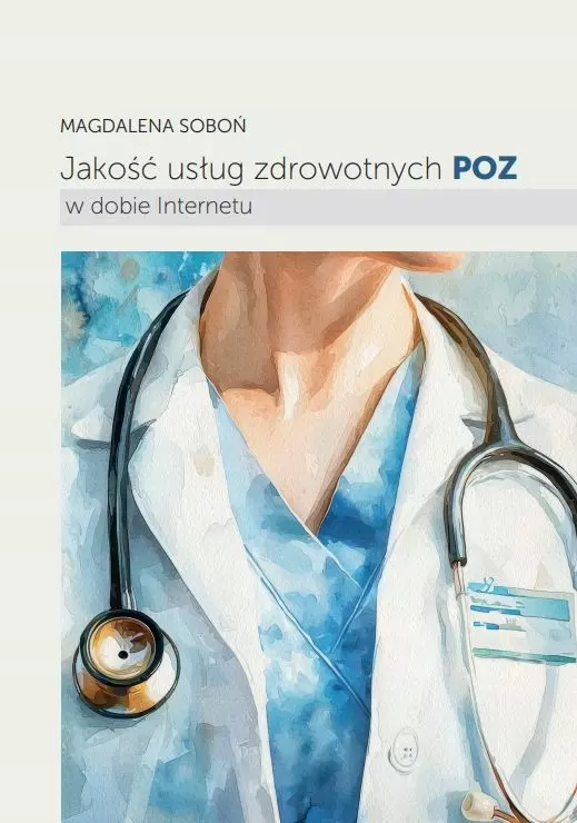Jakość usług zdrowotnych POZ w dobie Internetu - Książki