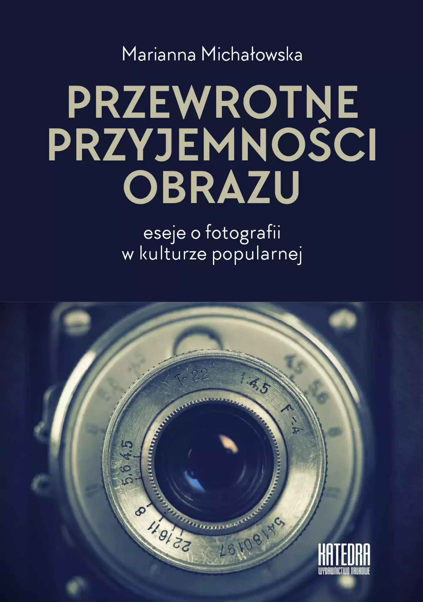 Przewrotne przyjemności obrazu. Eseje o fotografii w kulturze popularnej - Książki