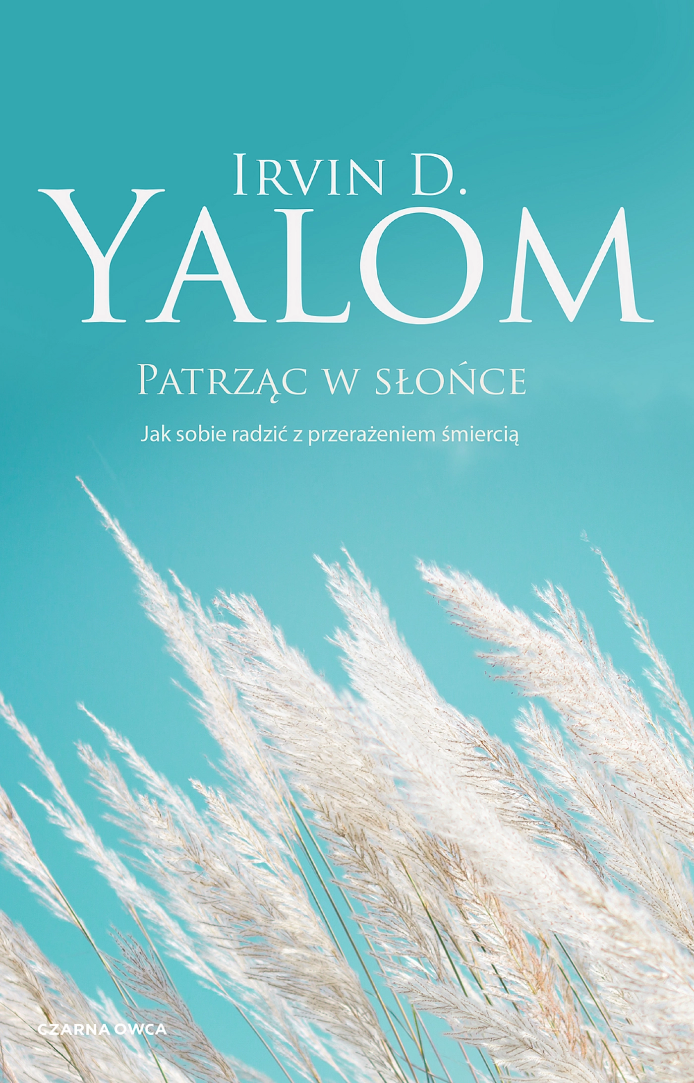 Patrząc w słońce. Jak sobie radzić z przerażeniem śmiercią - Książki