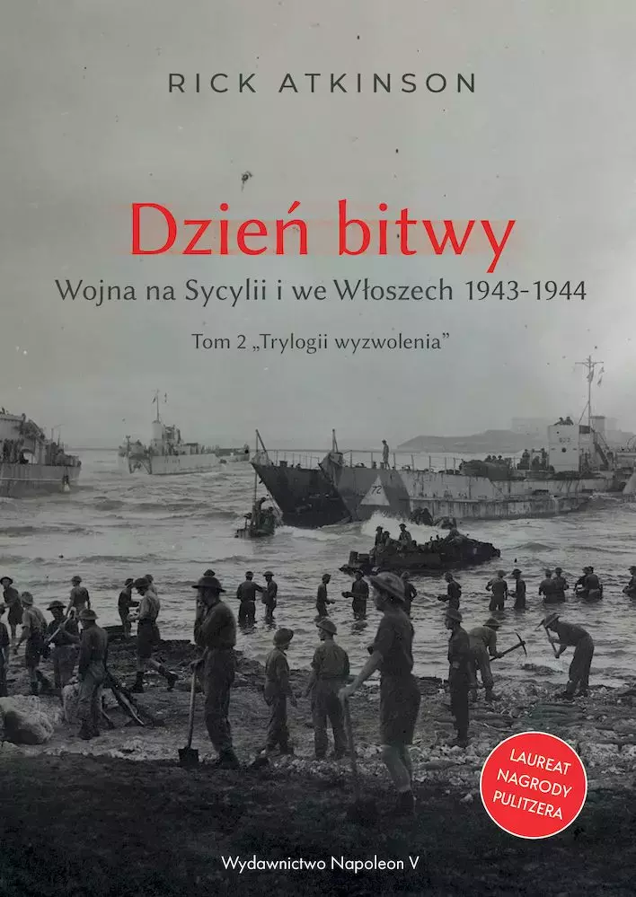 Trylogia wyzwolenia Tom 2. Dzień bitwy. Wojna na Sycylii i we Włoszech 1943-1944 - Książki