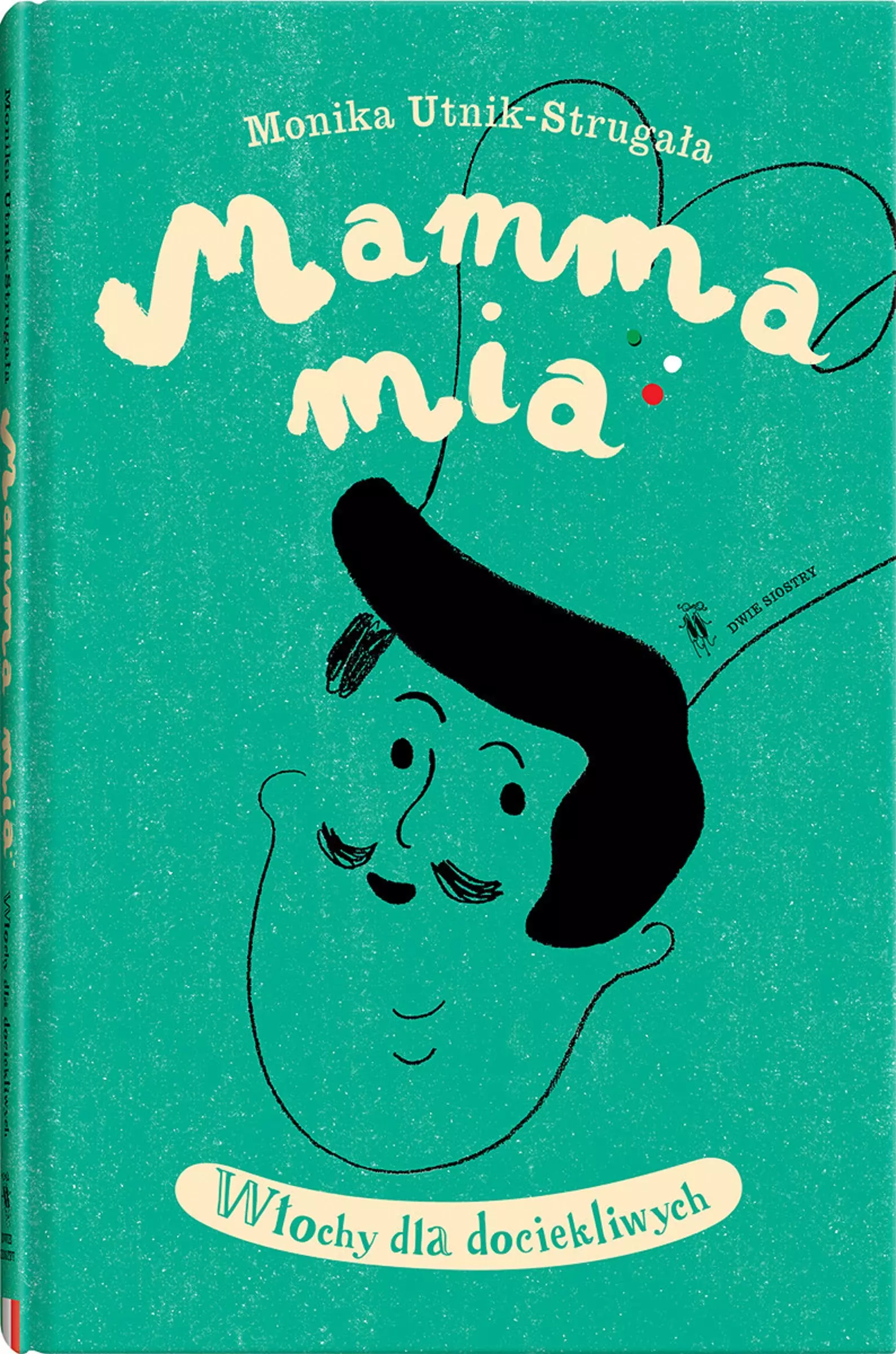 Świat dla Dociekliwych. Mamma mia. Włochy dla dociekliwych - Książki