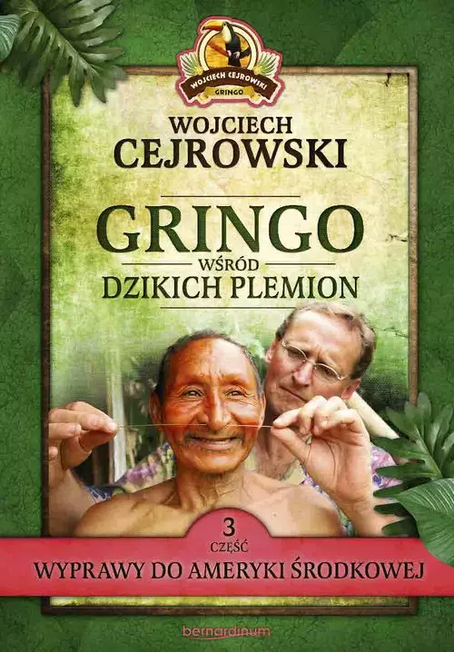 Gringo wśród dzikich plemion. Część 3. Wyprawy do Ameryki Środkowej - Książki