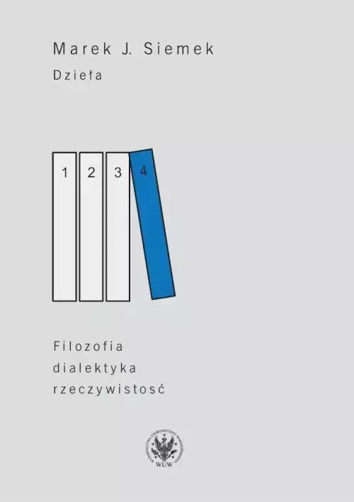 Dzieła. Tom 4. Filozofia, dialektyka, rzeczywistość - Książki