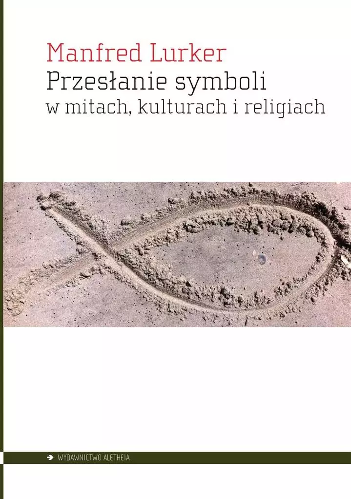 Przesłanie symboli w mitach kulturach i religiach - Książki