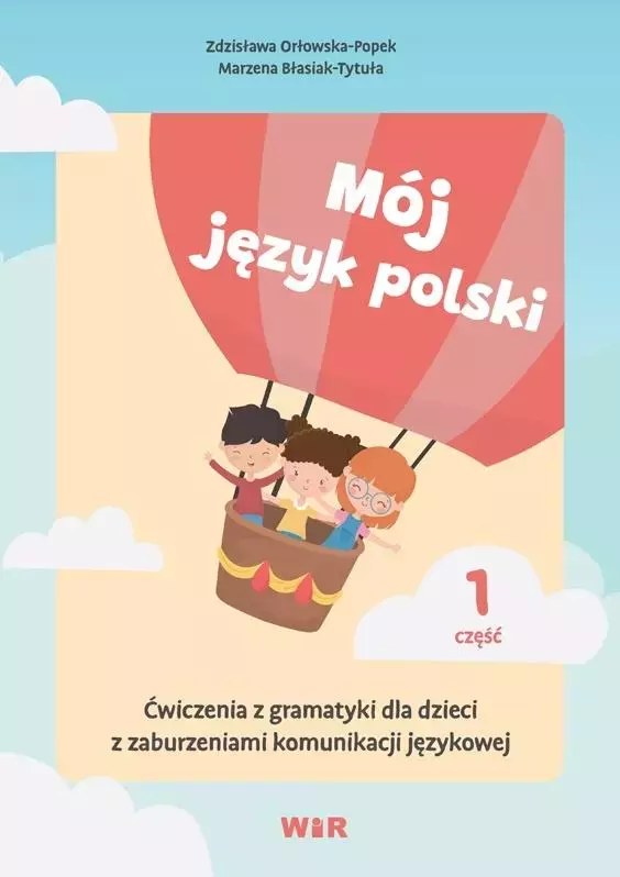 Mój język polski. Ćwiczenia z gramatyki... cz.1 - Książki