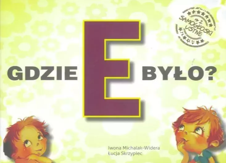 Gdzie E było? Samogłoski ustne. Numer 2 - Książki