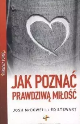 Pierwsza pomoc Jak poznać prawdziwą miłość - Książki