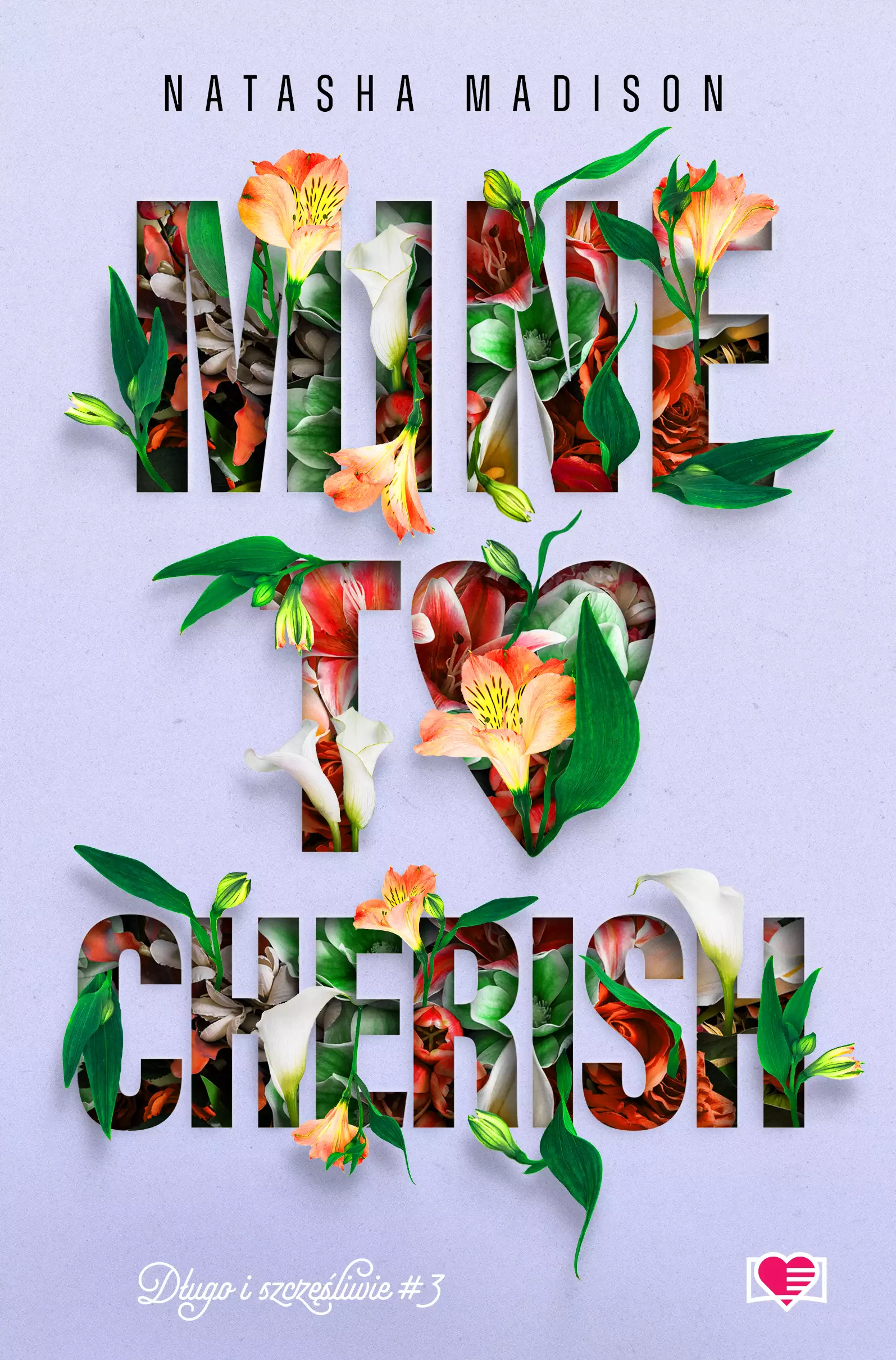 Długo i szczęśliwie. Tom 3. Mine to Cherish - Książki
