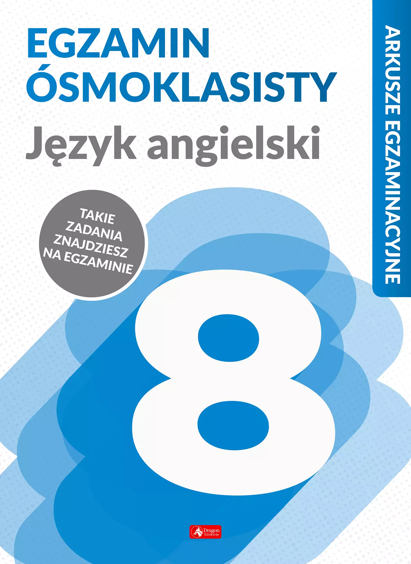Arkusze egzaminacyjne. Język angielski. Egzamin ósmoklasisty - Książki