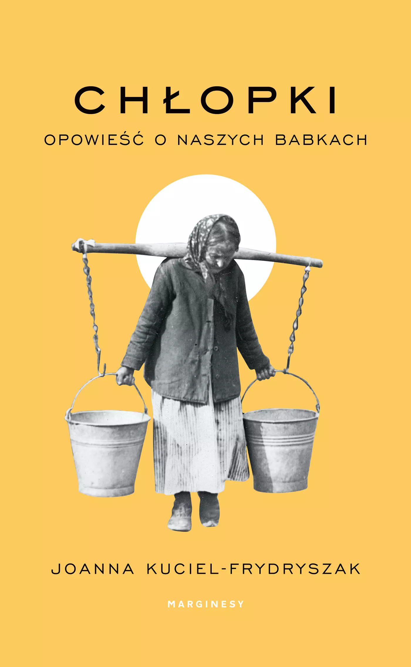 Chłopki. Opowieść o naszych babkach - Książki