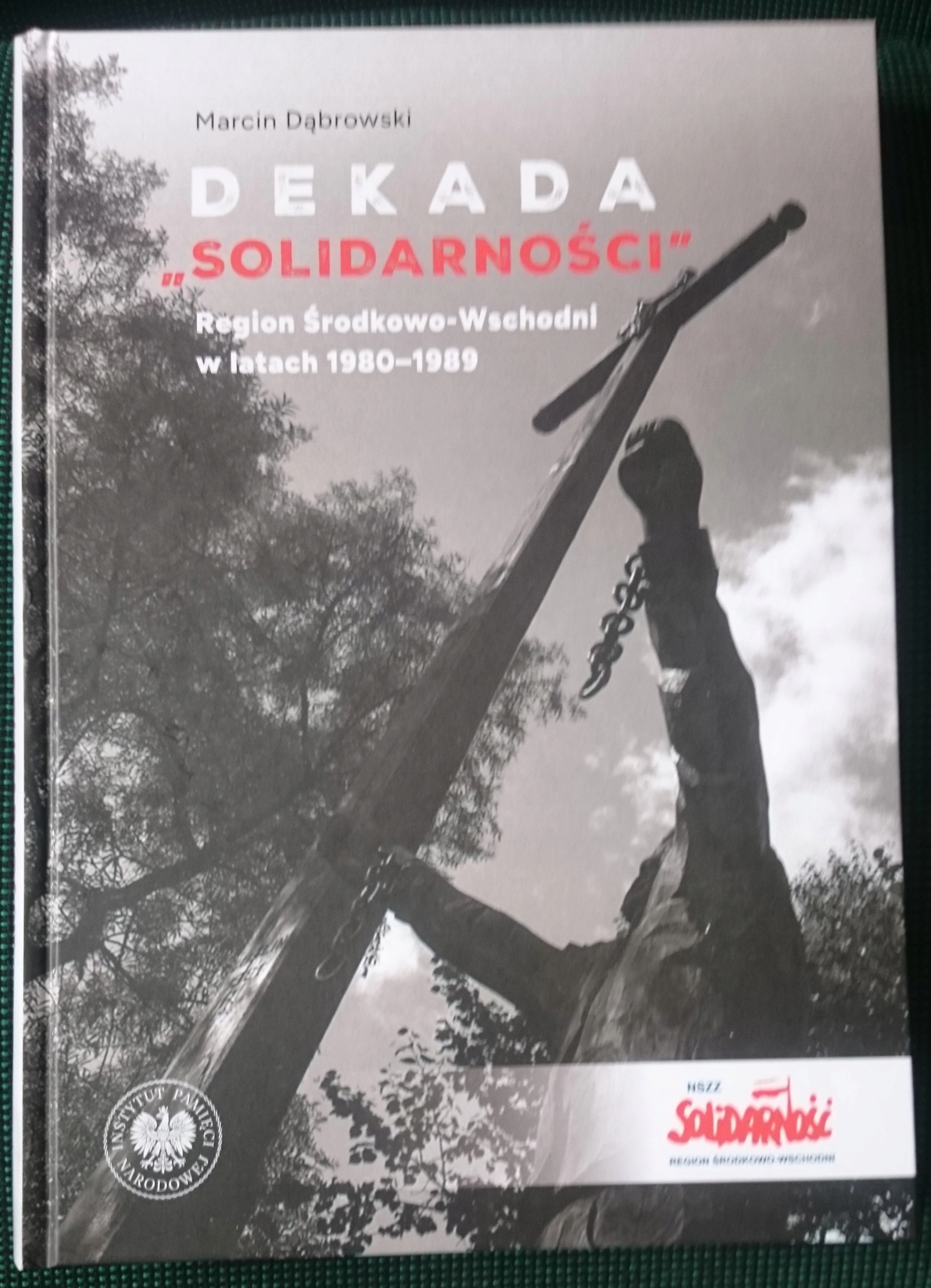Dekada "Solidarności" Region Środkowo-Wschodni - Książki