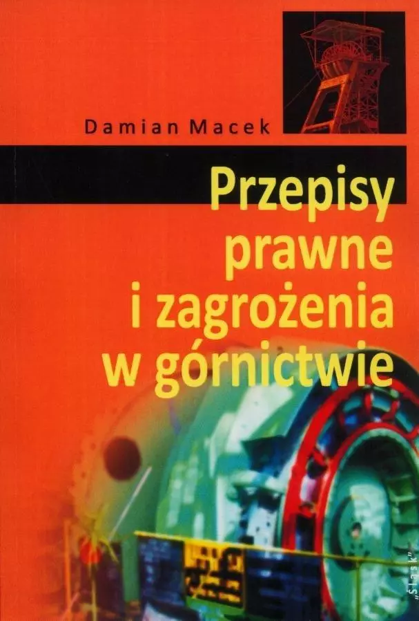 Przepisy prawne i zagrożenia w górnictwie - Książki