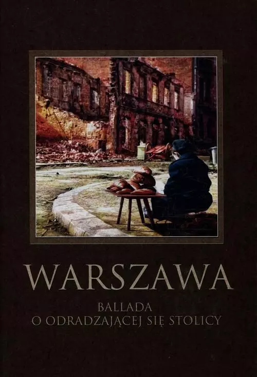 Warszawa. Ballada o odradzającej się stolicy - Książki