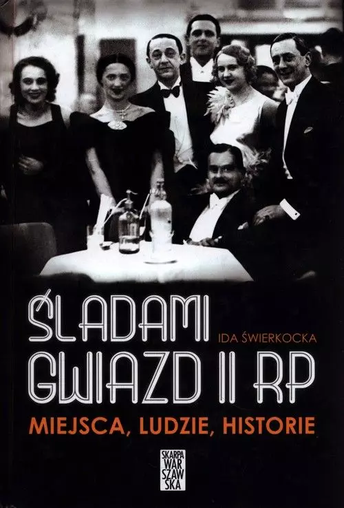 Śladami gwiazd II RP. Miejsca, ludzie, historie - Książki