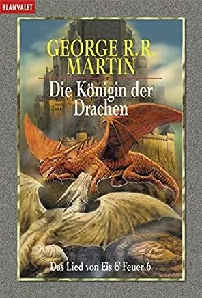 Das Lied von Eis und Feuer 6 Die Konigin der Drachen - Książki