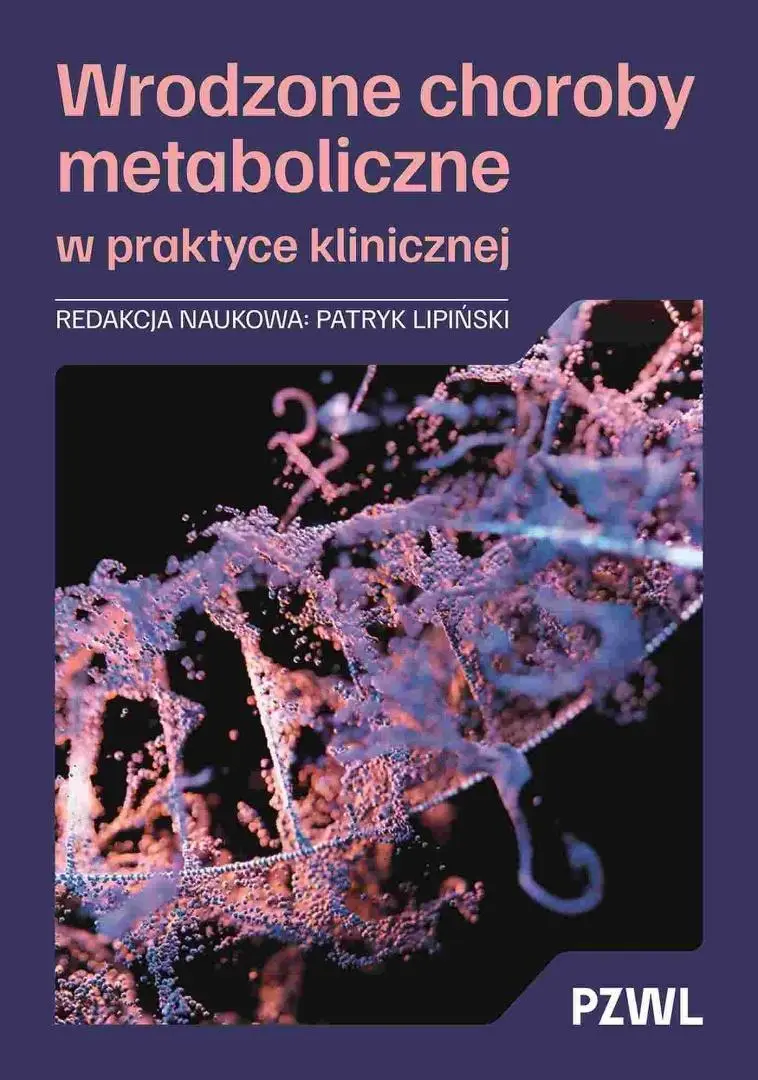 Wrodzone choroby metaboliczne w praktyce... - Książki