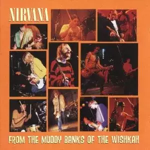 From the Muddy Banks of the Wishkah. CD - Muzyka