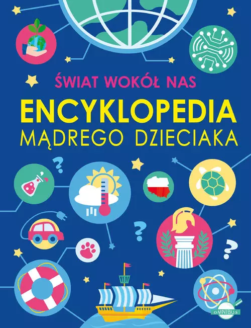 Świat wokół nas. Encyklopedia mądrego dzieciaka - Książki