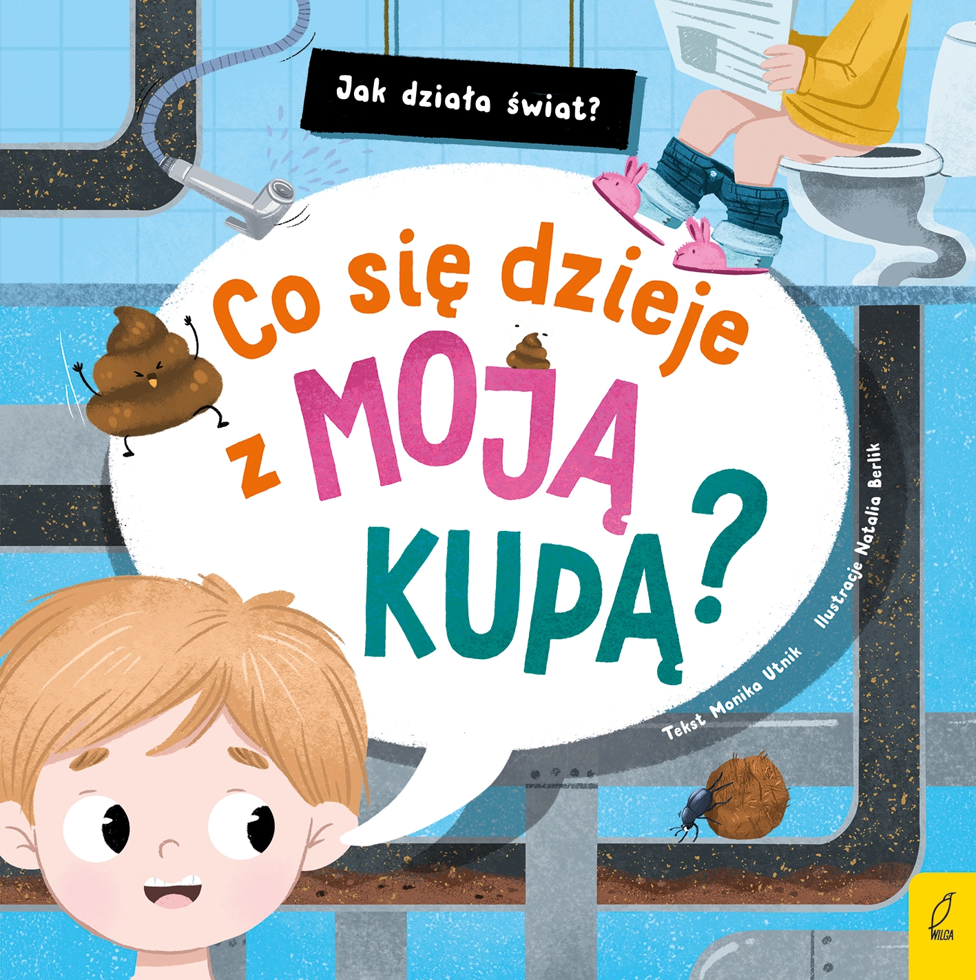 Jak działa świat. Co się dzieje z moją kupą? - Książki
