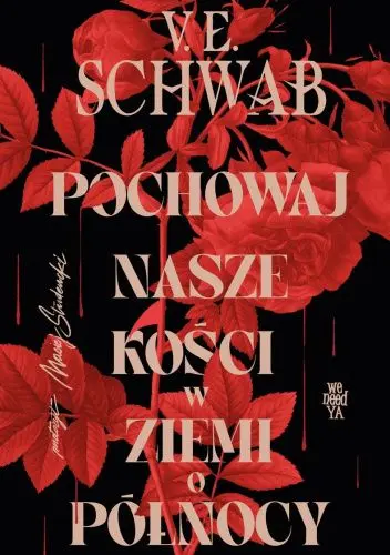Pochowaj nasze kości w ziemi o północy - Książki
