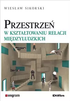 Przestrzeń w kształtowaniu relacji międzyludzkich - Książki