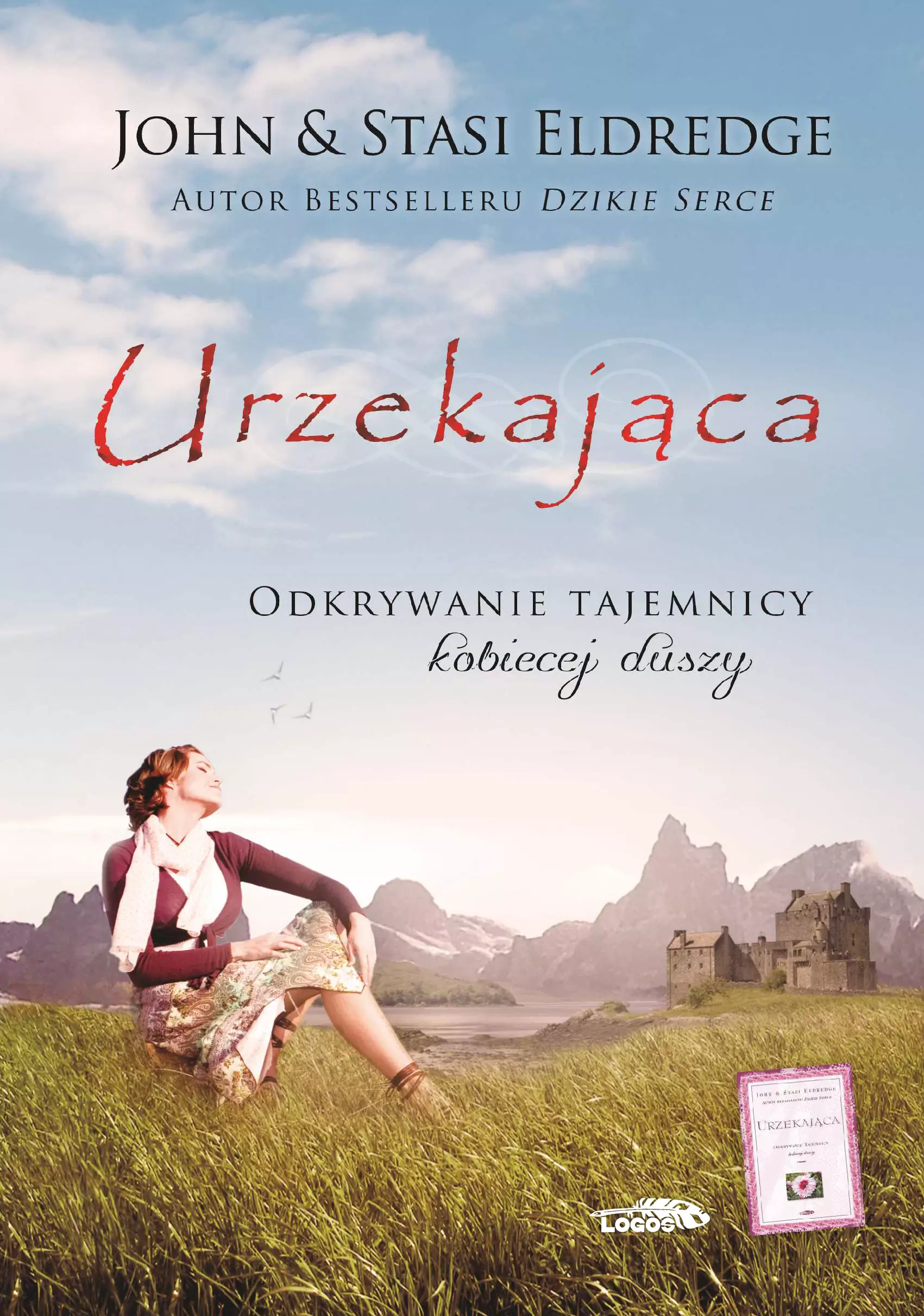 Urzekająca. Odkrywanie tajemnicy kobiecej duszy - Książki