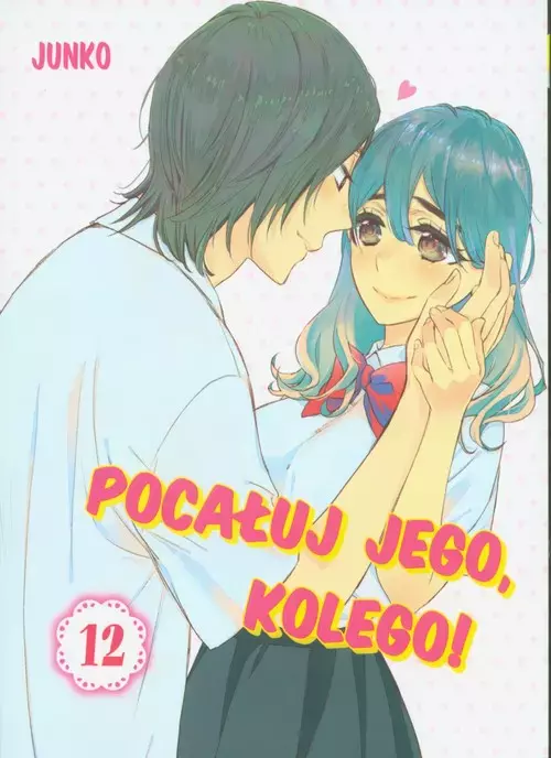Pocałuj jego, kolego! Tom 12 - Książki