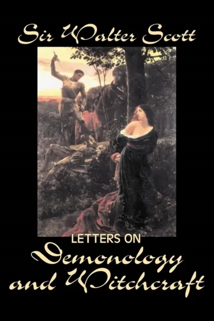 Letters on Demonology and Witchcraft by Sir Walter Scott, Fiction, Classics, Horror - Książki