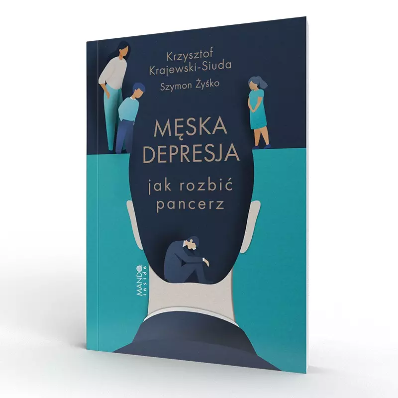 Męska depresja. Jak rozbić pancerz - Książki