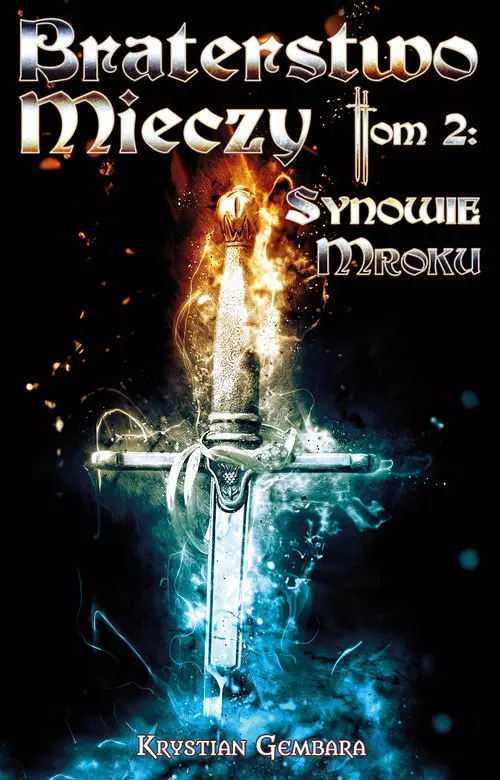 Braterstwo Mieczy. Tom 2: Synowie Mroku - Książki