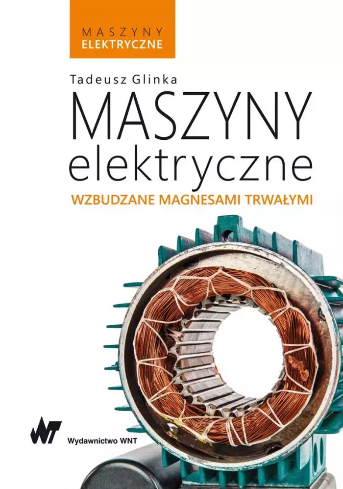 Maszyny elektryczne wzbudzane magnesami trwałymi - Książki