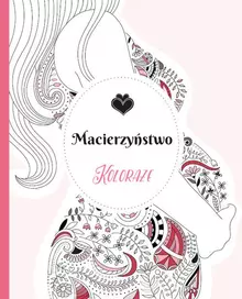 Koloraże Macierzyństwo - Książki