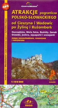 Atrakcje pogranicza Polsko -Słowackiegood Cieszyna i Wadowic po Żylinę i Rużomberk - Książki