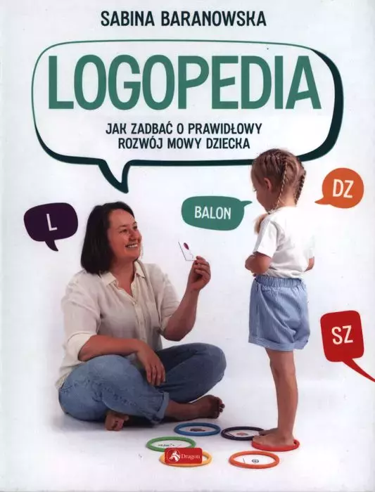 Logopedia. Jak zadbać o prawidłowy rozwój dziecka - Książki