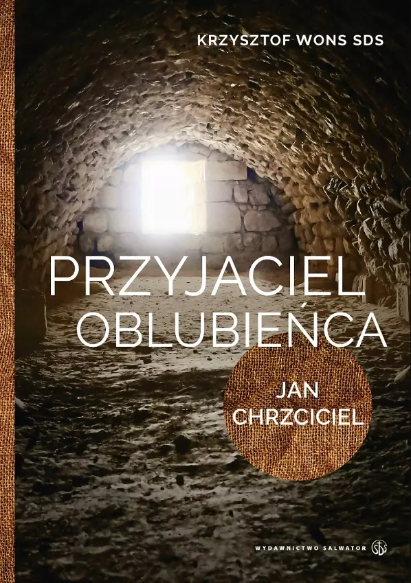 Przyjaciel Oblubieńca Lectio divina z Janem Chrzcicielem - Książki