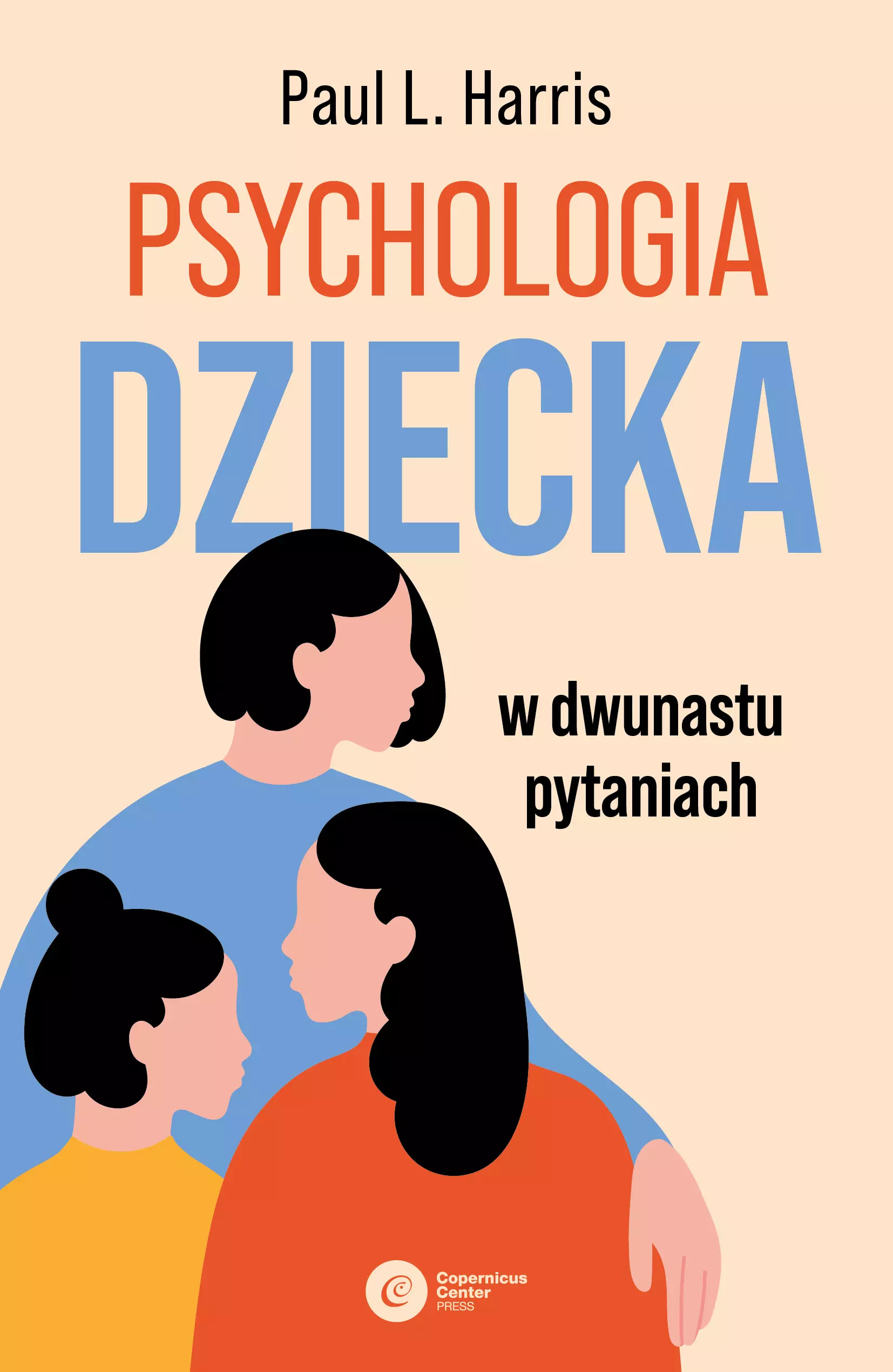 Psychologia dziecka w dwunastu pytaniach - Książki