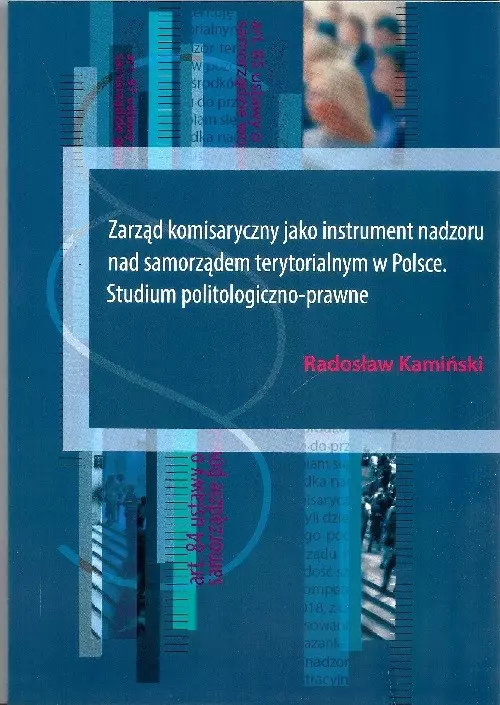 Zarząd komisaryczny jako instrument nadzoru nad samorządem terytorialnym w Polsce - Książki