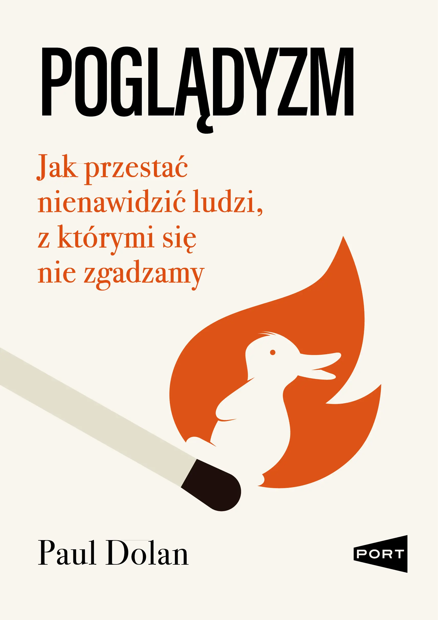 Poglądyzm. Jak przestać nienawidzić ludzi, z którymi się nie zgadzamy - Książki