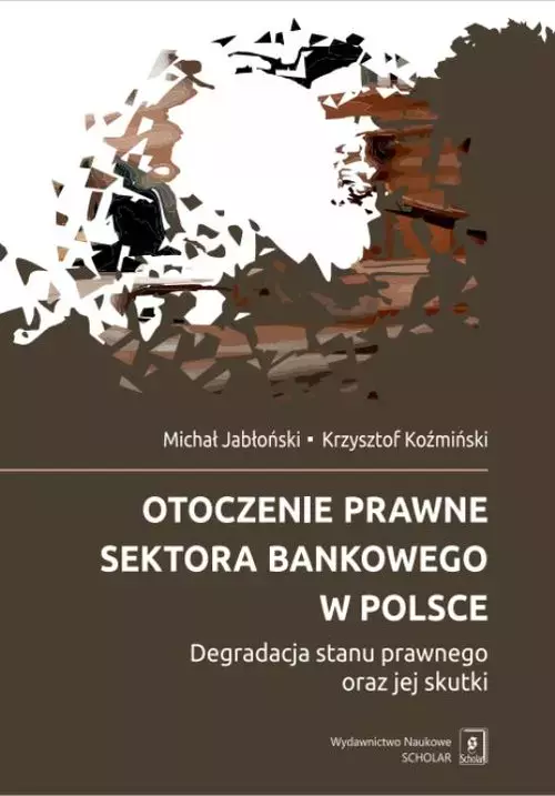 Otoczenie prawne sektora bankowego w Polsce - Książki