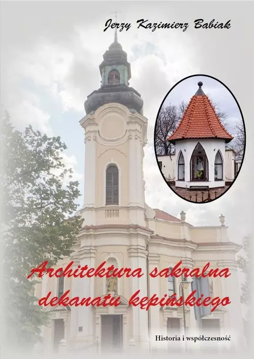 Architektura sakralna Dekanatu Kępińskiego - Książki