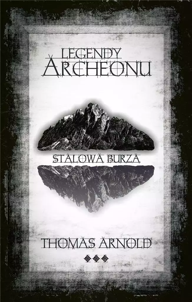 Legendy Archeonu. Stalowa burza - Książki