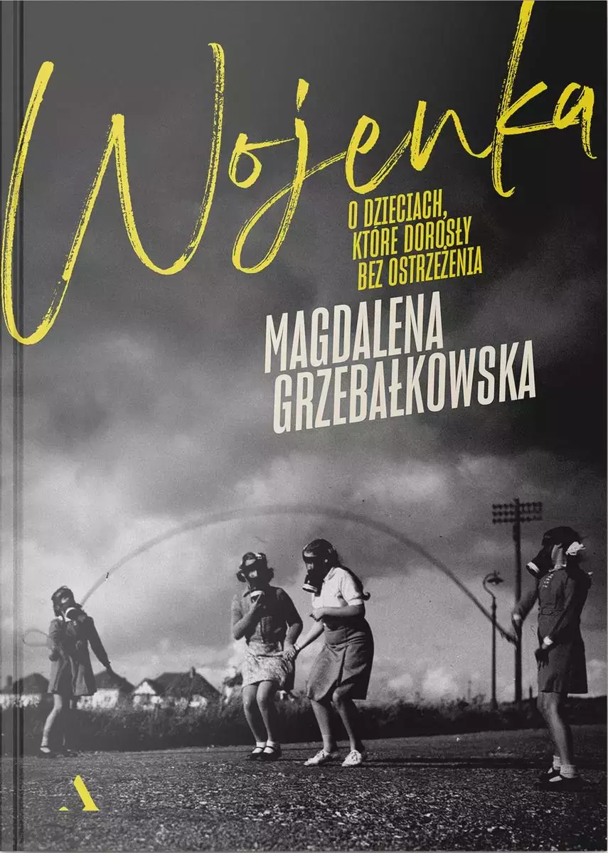 Wojenka. O dzieciach, które dorosły bez ostrzeżenia - Książki