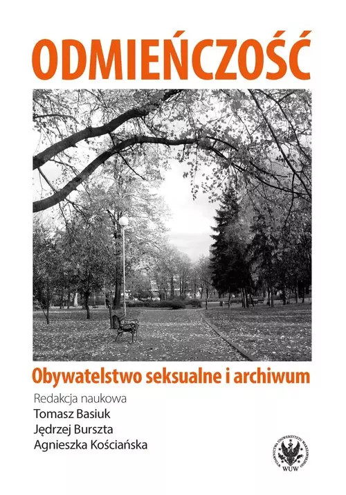 Odmieńczość Obywatelstwo seksualne i archiwum - Książki
