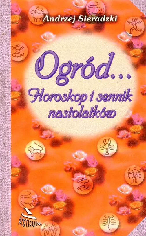 Ogród... Horoskop i sennik nastolatków - Książki