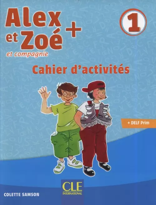 Alex et Zoé + 1. Cahier d'activités - Książki