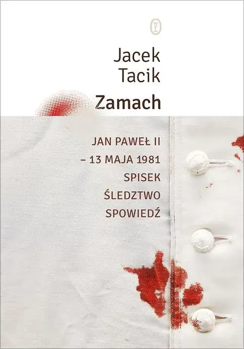 Zamach. Jan Paweł II – 13 maja 1981. Spisek. Śledztwo. Spowiedź - Książki