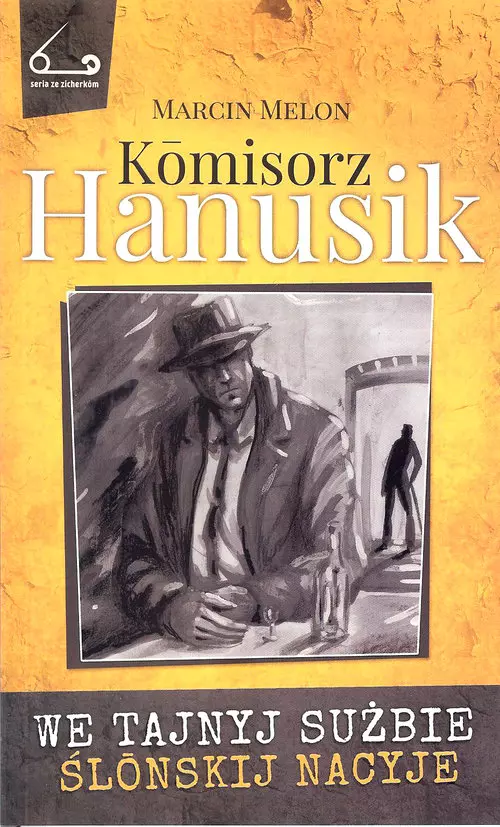 Kmisorz Hanusik. We tajnyj sużbie ślnskij nacyje - Książki