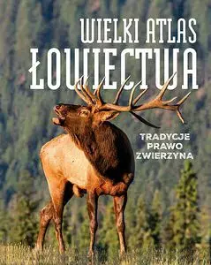 Wielki atlas łowiectwa - Książki