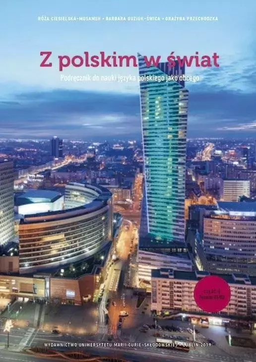 Z polskim w świat. Część 2. Podręcznik do nauki języka polskiego jako obcego. Wydanie trzecie - Książki