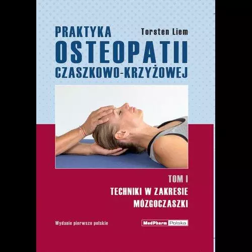 Praktyka osteopatii czaszkowo-krzyżowej Tom 1 - Książki